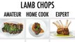 4 Levels of Lamb Chops: Amateur to Food Scientist