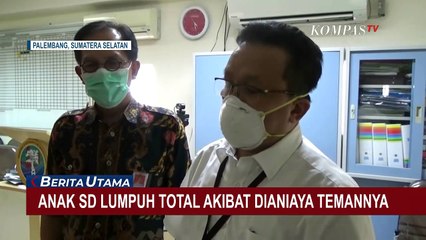 Anak SD Lumpuh Total Akibat Dianiaya Teman Sekolah