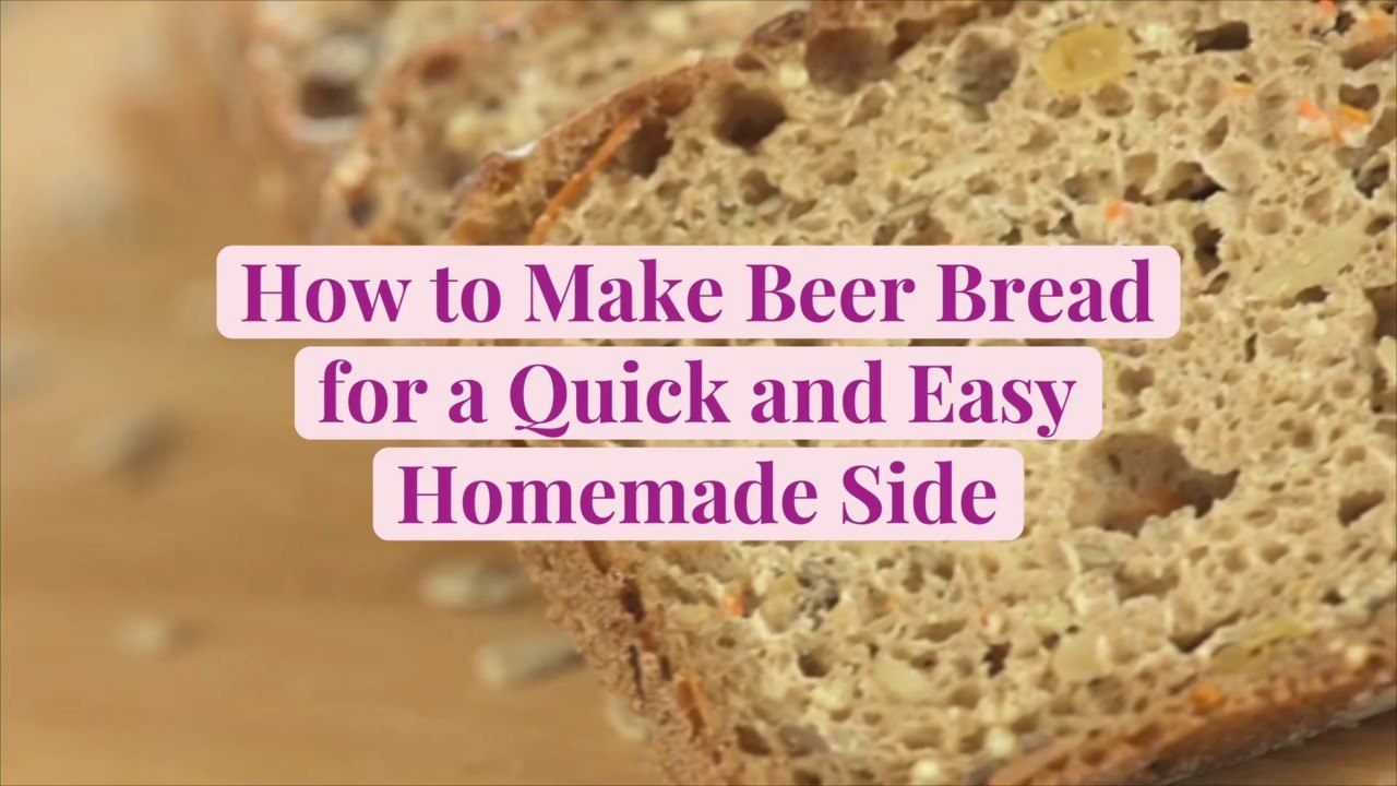 How to Make Beer Bread for a Quick and Easy Homemade Side