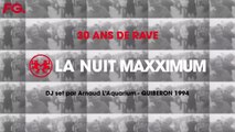 30 ANS DE RAVE PARTY | LA NUIT MAXXIMUM | LIVE DJ MIX | RADIO FG