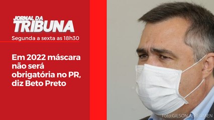 Em 2022 máscara não será obrigatória no PR, diz Beto Preto