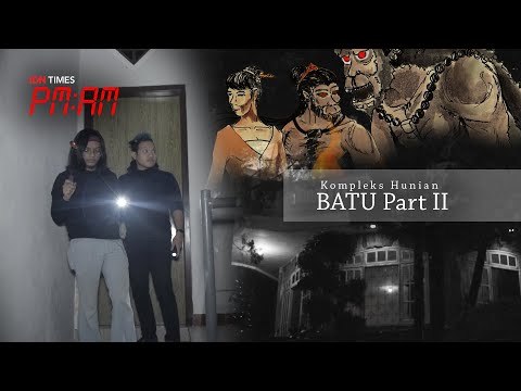 PM:AM, Khan Maen! | Kompleks Hunian Kota Batu, Jawa Timur. Bayu Kesurupan Parah! (Part 2)