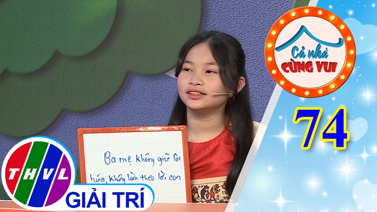 Cả Nhà Cùng Vui - Tập 74 | Vòng 3 - Ai hiểu con hơn