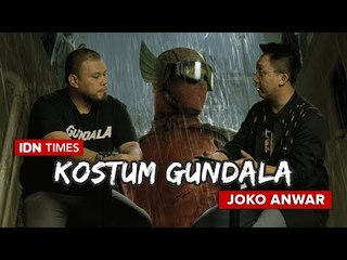 JOKO ANWAR - PENJELASAN TENTANG KOSTUM GUNDALA