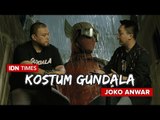 JOKO ANWAR - PENJELASAN TENTANG KOSTUM GUNDALA