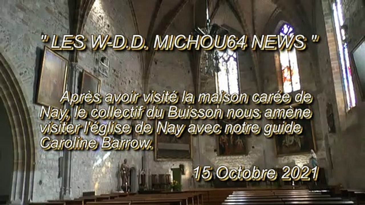 LES W-D.D. MICHOU64 NEWS - 15 OCTOBRE  2021 - PAU - NAY - VISITE DE L'ÉGLISE DE NAY AVEC LE COLLECTIF DU BUISSON
