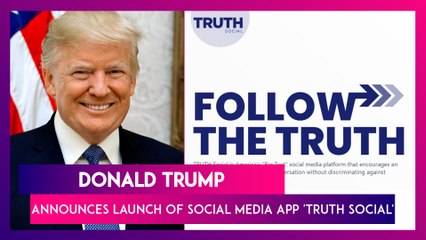 Donald Trump Announces Launch Of Social Media Platform 'Truth Social' After Being Permanently Banned From Twitter, Facebook