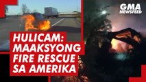 Hulicam: Maaksyong fire rescue sa Amerika | GMA News Feed