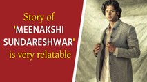Story of 'Meenakshi Sundareshwar' is very relatable: Abhimanyu Dassani