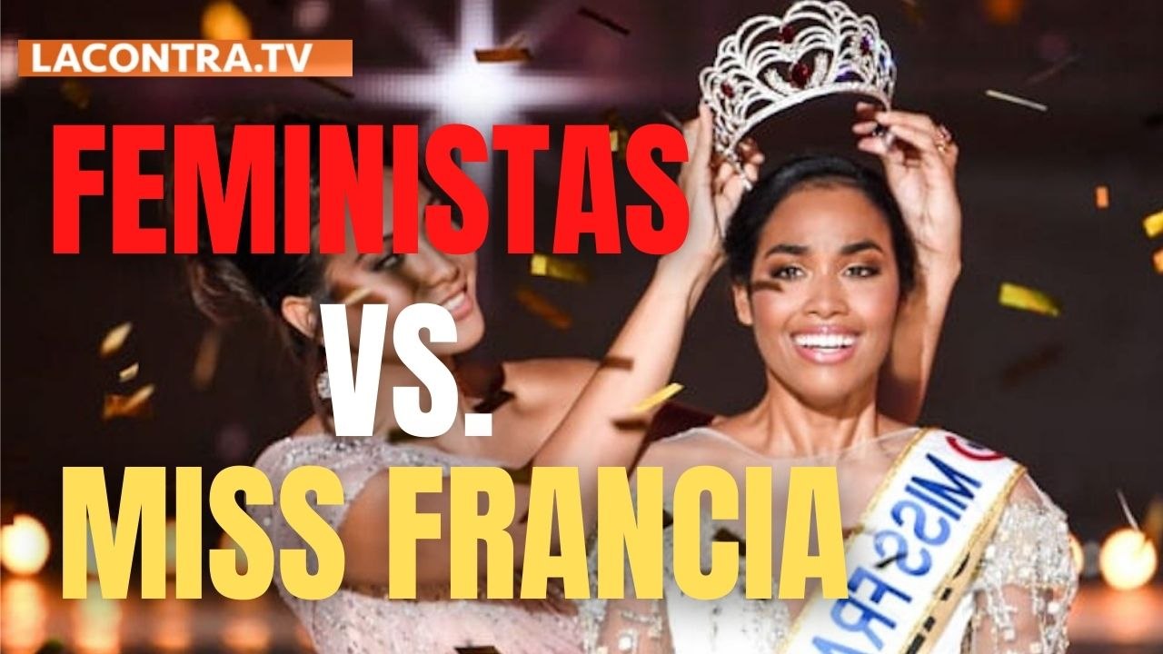 FEMINISTAS radicales denuncian al concurso MISS FRANCIA por “discriminatorio”