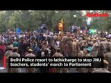 Delhi Police resort to lathicharge to stop JNU teachers, students' march