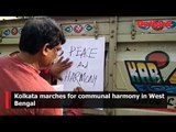 Kolkata marches for communal harmony in West Bengal