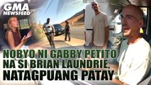 Nobyo ni Gabby Petito na si Brian Laundrie, natagpuang patay | GMA News Feed