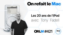 Les 20 ans de l’iPod avec Tony Fadell !⎜ORLM-421