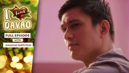 I Heart Davao: Full Episode 36 | with English subs
