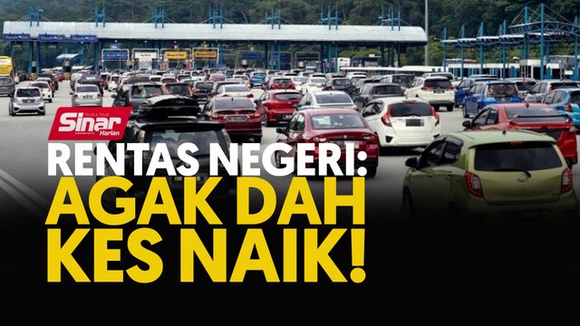 Rentas negeri: Agak dah kes naik!