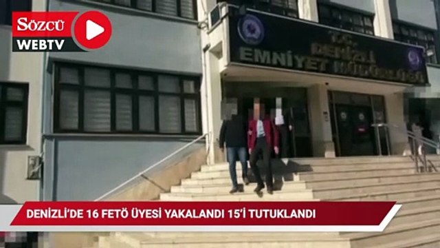 Denizli’de 16 FETÖ üyesi yakalandı 15’i tutuklandı