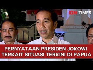 Papua Memanas, Jokowi Ingatkan Masyarakat Tidak Terpancing dan Anarkis