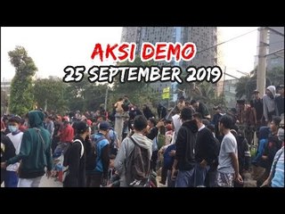 Kompilasi Video Aksi Unjuk Rasa 25 September 2019