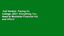 Full Version  Paying for College, 2021: Everything You Need to Maximize Financial Aid and Afford