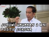 Presiden Jokowi Umumkan Dua WNI Positif Virus Corona