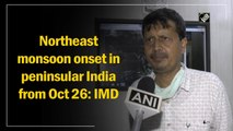 Northeast monsoon onset in peninsular India from Oct 26: IMD