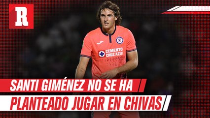 Santiago Giménez: 'Nunca me he planteado jugar en Chivas'