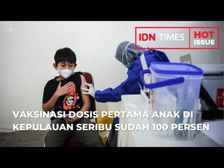 下载视频: VAKSINASI DOSIS PERTAMA ANAK DI KEPULAUAN SERIBU SUDAH 100 PERSEN