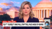Brianna Keilar defends calling Rand Paul an 'a--' for grilling Fauci on Wuhan lab funding following NIH admission