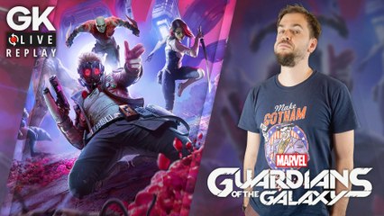 [GK Live Replay] Le Père met ses bottes à propulsion pour vous présenter Les Gardiens de la Galaxie