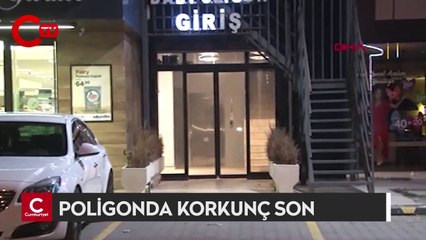Poligonda korkunç son: Bir anlık boşluğu fırsat bildi...