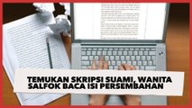 Temukan Skripsi Suami, Wanita Salah Fokus Baca Isi Persembahannya: Suami Auto Malu