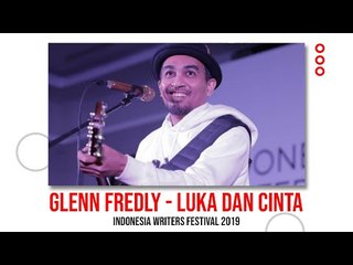 Glenn Fredly - Luka dan Cinta, LIVE IWF 2019