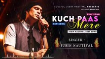 Kuch Paas Mere Full Song   Jubin Nautiyal   Rahul Mishra   Manoj Muntashir