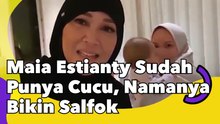 Maia Estianty Diam-diam Sudah Punya Cucu, Namanya Bikin Salfok