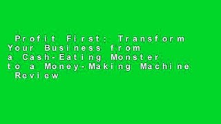 Profit First: Transform Your Business from a Cash-Eating Monster to a Money-Making Machine  Review