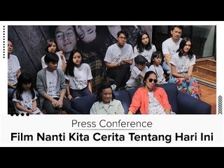 Press Conference Film Nanti Kita Cerita Tentang Hari Ini