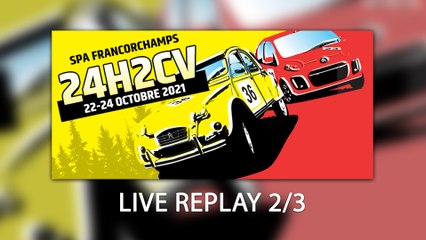 24H2CV Spa-Francorchamps 2021 [REPLAY LIVE 2/3]