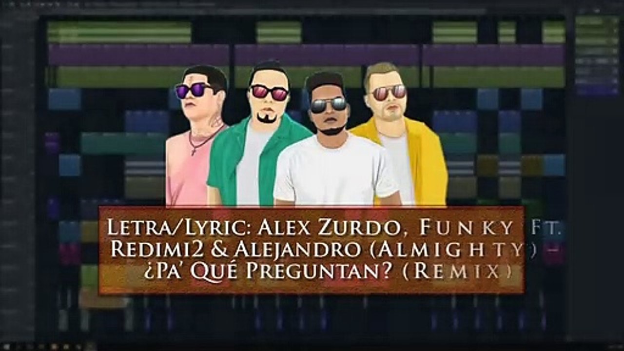 Pa Que Preguntan_ Remix (Pista Con Letras) Alex Zurdo-Funky, Redimi2, Almighty (Versión Karaoke )