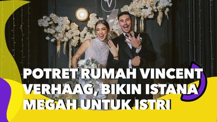 Potret Rumah Vincent Verhaag, Bikin Istana Megah untuk Istri
