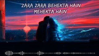 Zara Zara Bahekta Hai [Slowed+Reverb]Lyrics - JalRaj -- MusicLovers -- Textaudio