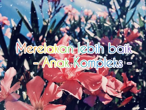 MERELARKAN LEBIH BAIK - ANAK KOMPLEKS