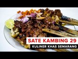 WAJIB COBA SATE KAMBING 29 SEMARANG, KULINER KHAS DI TENGAH KOTA LAMA SEMARANG