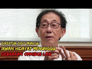 DIREKTUR SIDO MUNCUL MENUNGGU GEBRAKAN OMNIBUS LAW