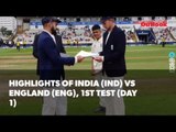 1st Test (Edgbaston) Day 1: Highlights from India (IND) vs England (ENG)
