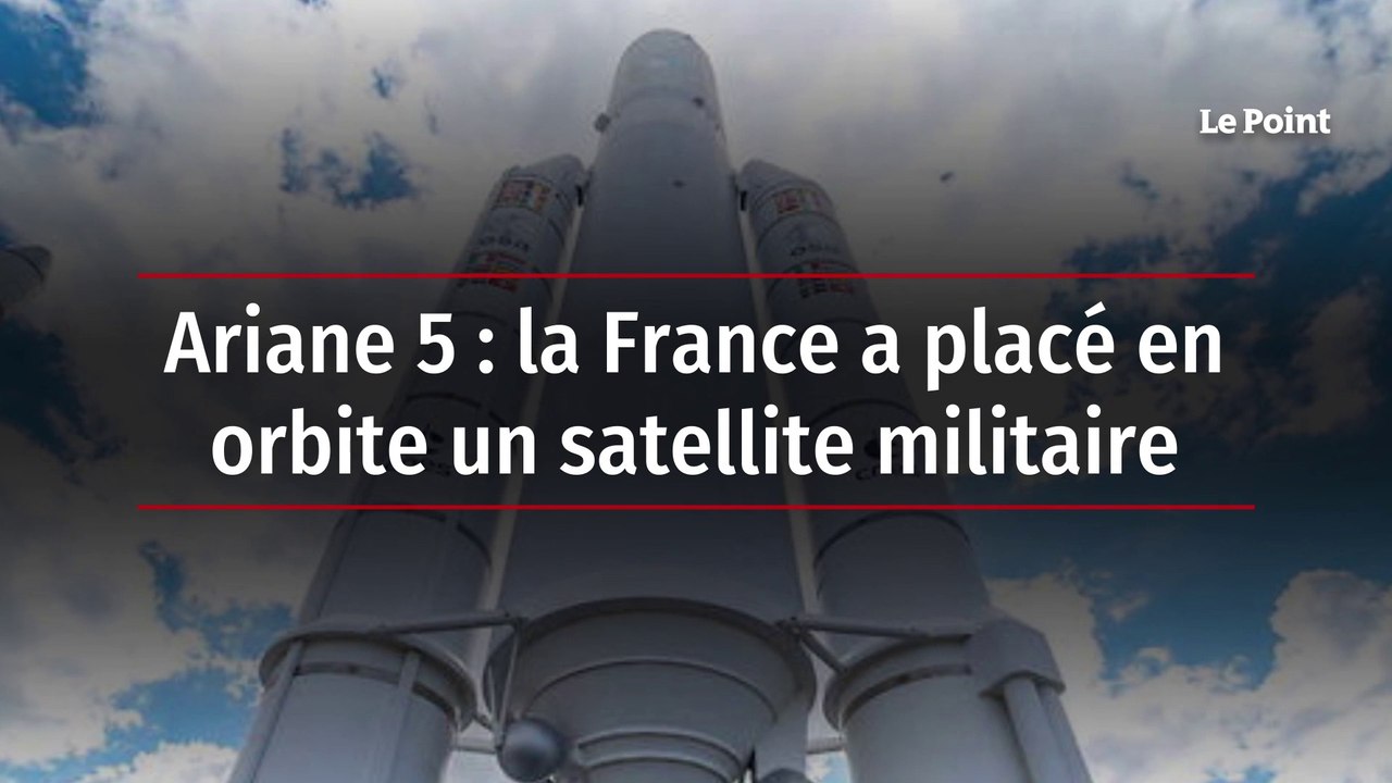 Ariane 5 : la France a placé en orbite un satellite militaire