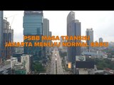 PSBB Masa Transisi, Jakarta Menuju Normal Baru