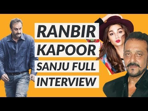 Ranbir Kapoor Full Interview: On Sanju baba, Alia Bhatt, and working with Amitabh Bachchan