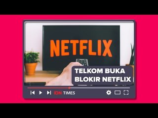 BLOKIR LAYANAN NETFLIX RESMI DIBUKA! TELKOM BEBERKAN FORMAT BARUNYA