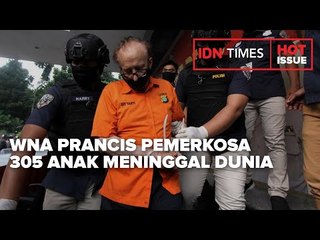WNA PRANCIS PEMERKOSA 305 ANAK MENINGGAL DUNIA